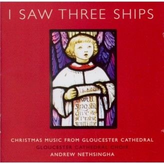 I Saw Three Ships - Christmas Music From Gloucester Cathedral