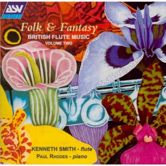 Folk and Fantasy - British Flute Music Vol.2