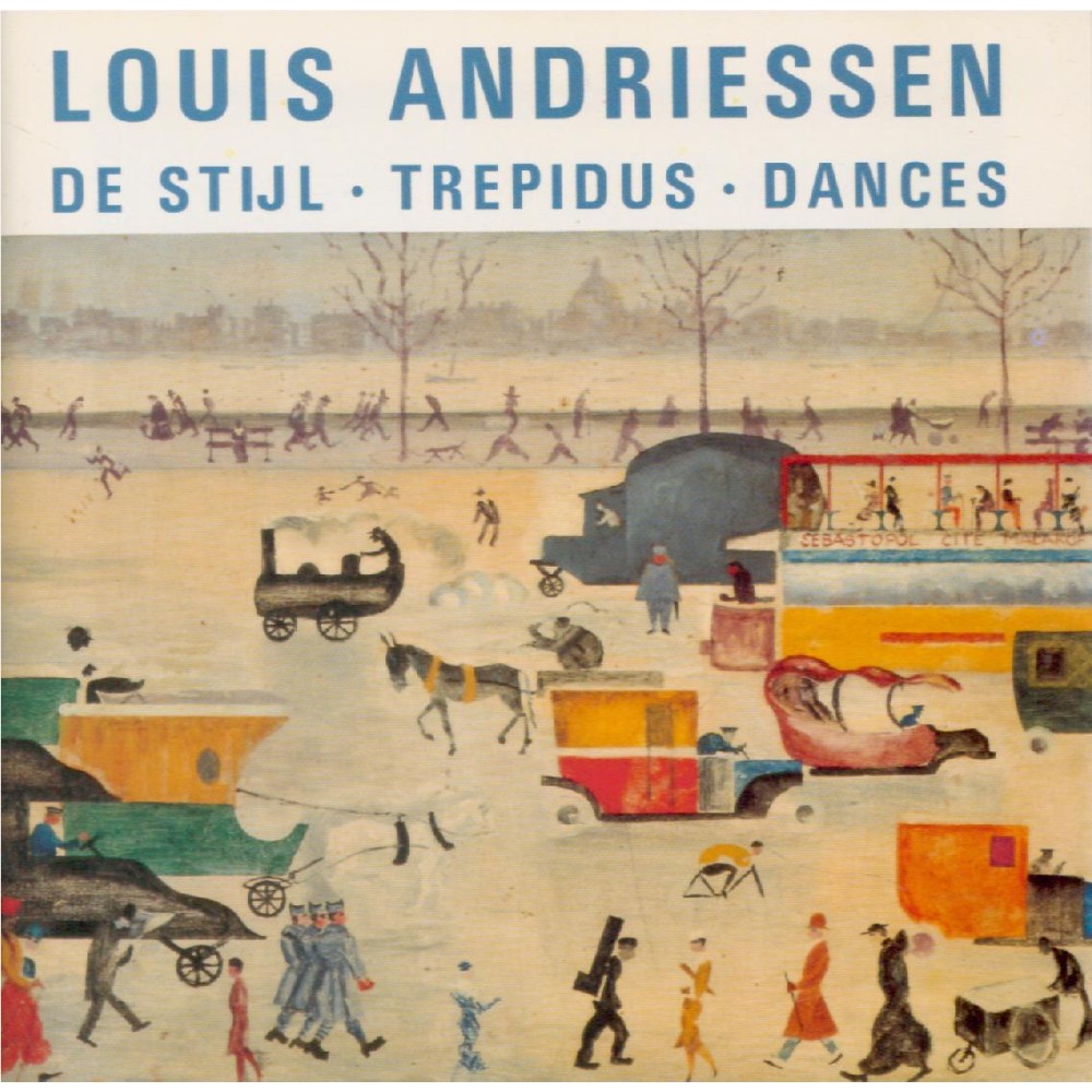 ANDRIESSEN - De Leeuw - De Stijl