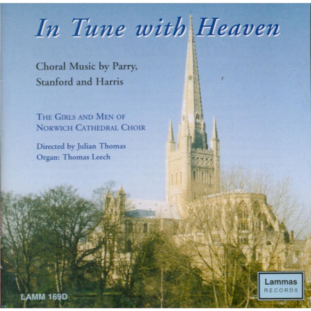 In Tune with Heaven Choral Music by Parry, Stanford and Harris