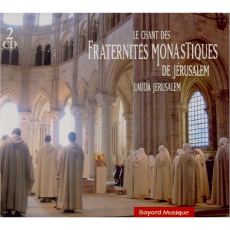 Lauda Jerusalem Le chant des Fraternités Monastiques de Jérusalem