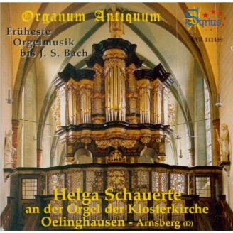 Organum Antiquum Früheste Orgelmusik bis J.S.Bach