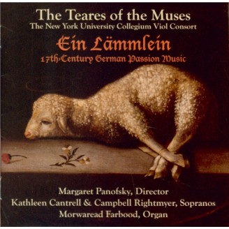 Ein Lämmlein : 17th Century German Passion Music