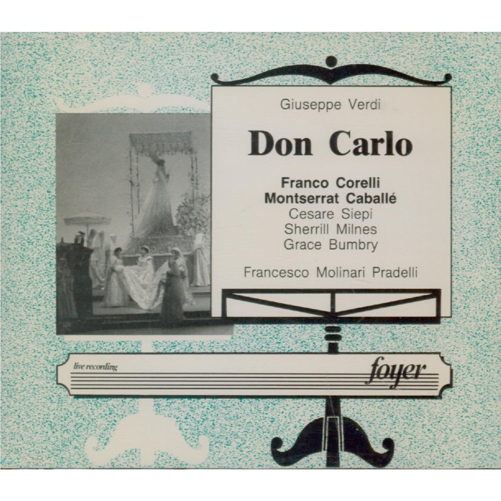 VERDI - Molinari-Pradelli - Don Carlo, opéra (version italienne) Live New York, 22 - 4 - 1972