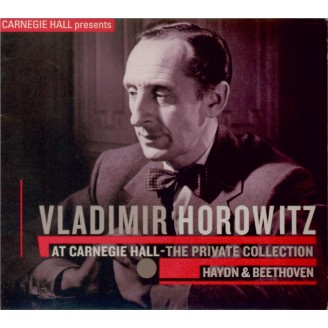 Horowitz at Carnegie Hall The Private Collection