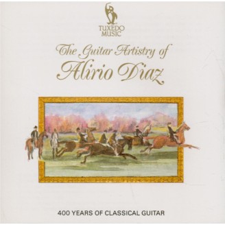 The Guitar Artistry of Alirio Diaz 400 years of classical guitar