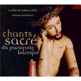 Chants sacrés du Paraguay Baroque