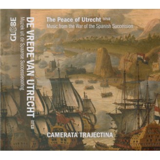 The Peace of Utrecht (1713) Music from the War of the Spanish Succession