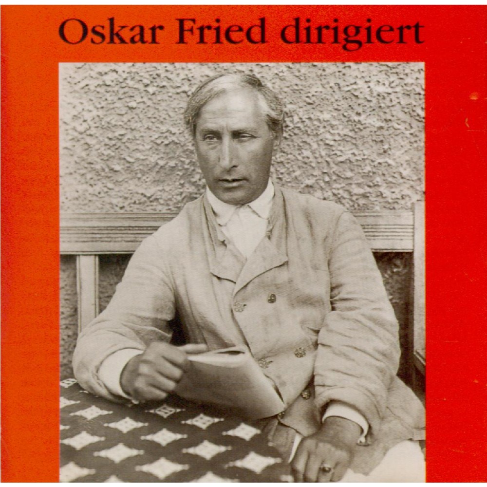 Oskar Fried dirigiert..