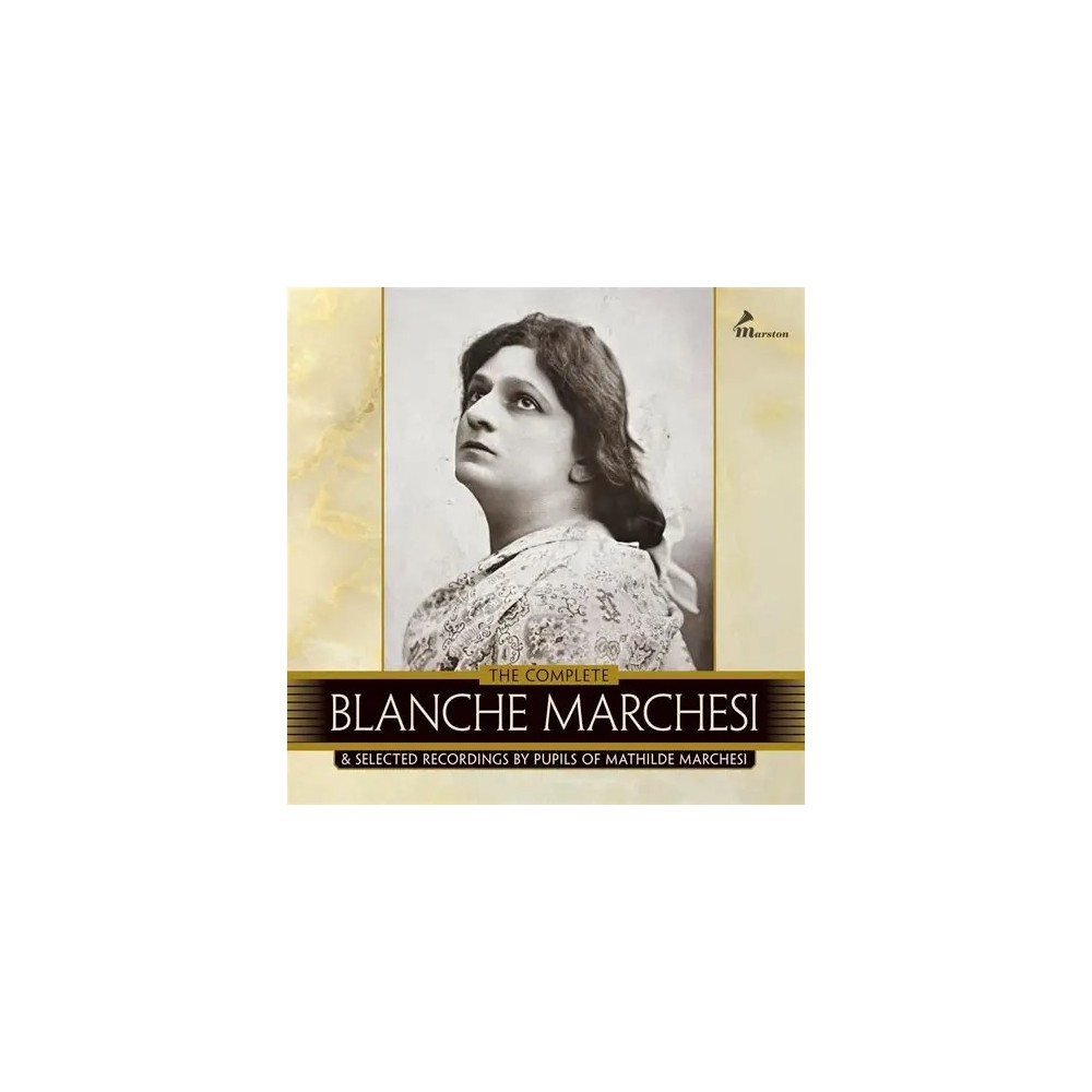 The complete Blanche Marchesi & selected recordings by pupils of Mathilde Marchesi