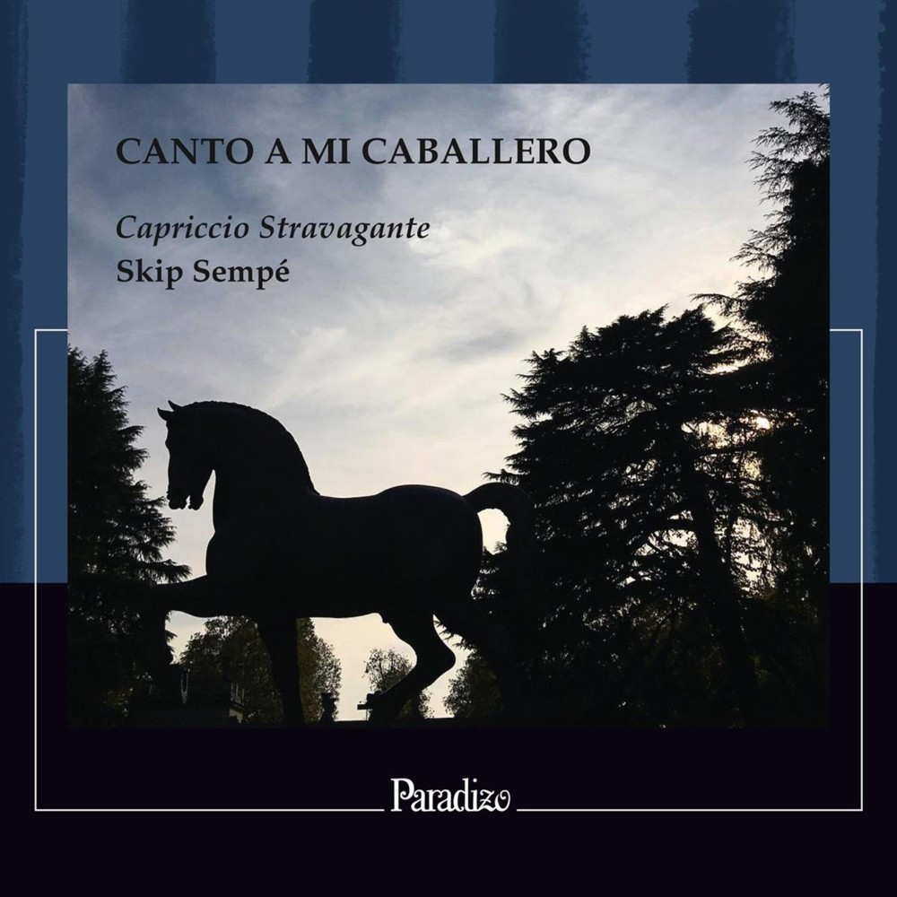 Capriccio Stravagante & Skip Sempé - Canto A Mi Caballero, the tradition of Antonio de Cabezon
