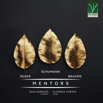 Gaia Gaibazzi & Clarissa Carafa - Mentors (Reger, Schumann, Brahms)
