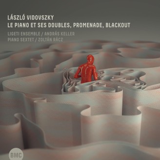 VIDOVSZKY - Keller - Le piano et ses doubles, Promenade, Blackout