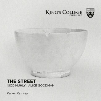 MUHLY - Choir of King's College Cambridge - The Street