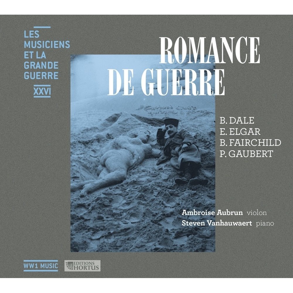 Ambroise Aubrun & Steven Vanhauwaert - Romance de guerre, Les musiciens et la grande guerre vol. 26