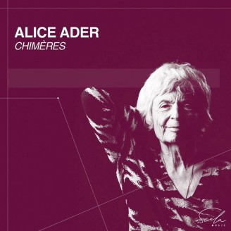 Alice Ader - Chimères