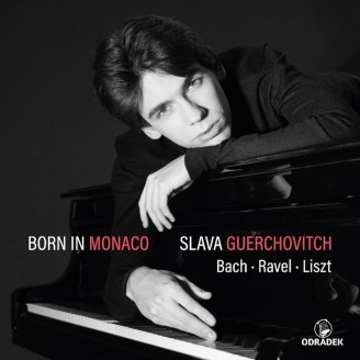 Slava Guerchovitch - Born in Monaco (Bach, Ravel, Liszt)