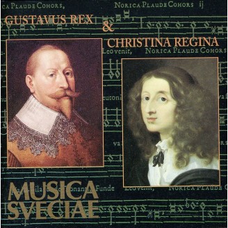 Gustavus Rex & Christina Regina - Music for Gustavus Adolphus and Queen Christina
