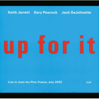 Keith Jarret, Gary Peacock, Jack DeJohnette - Up for it (live in Juan-les-Pins, July 2002)