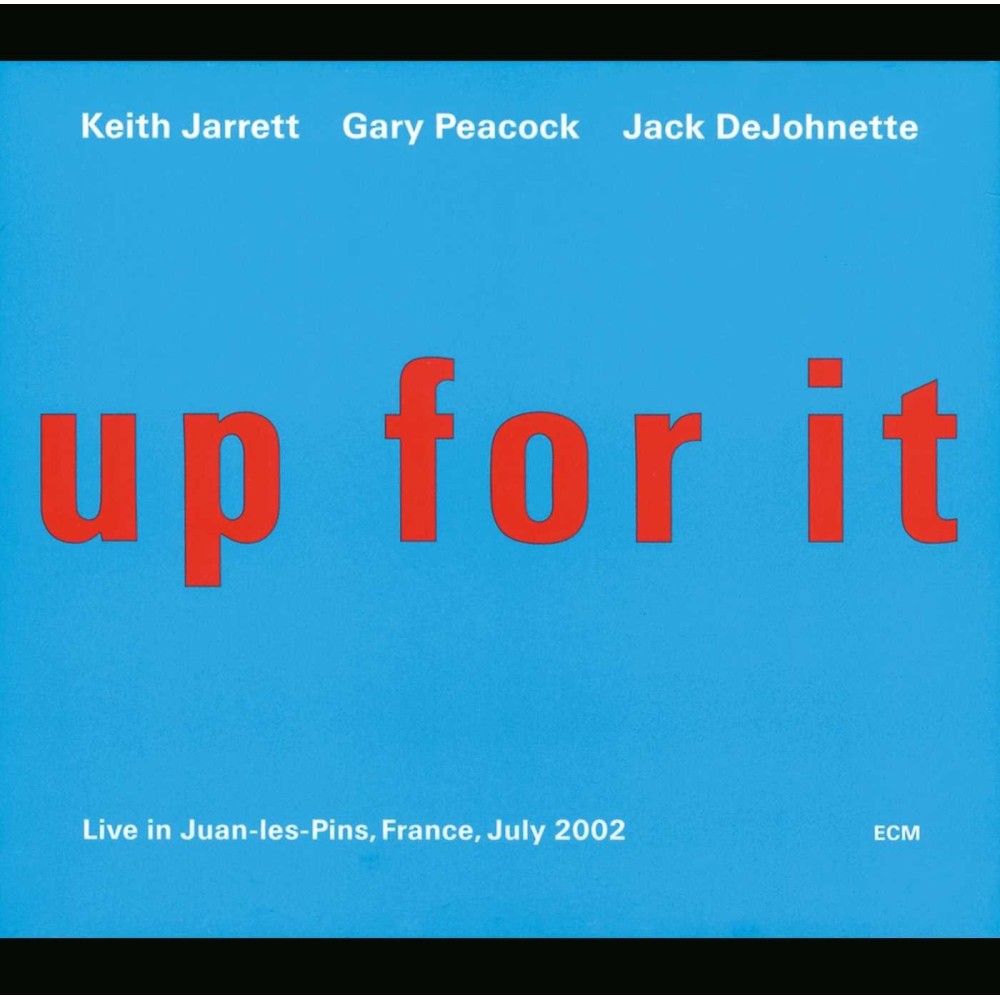 Keith Jarret, Gary Peacock, Jack DeJohnette - Up for it (live in Juan-les-Pins, July 2002)