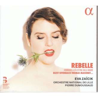 Eva Zaïcik - Rebelle, un hommage à Célestine Galli-Marié, créatrice du rôle de Carmen