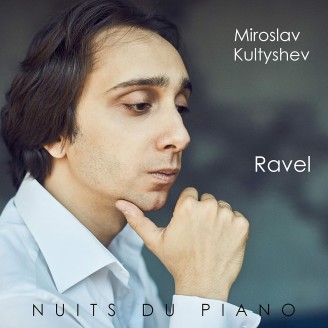 RAVEL - Miroslav Kultyshev - MIroirs, Sonatine, Valses nobles et sentimentales