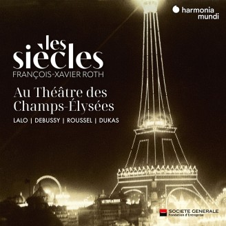Les Siècles au Théâtre des Champs-Élysées (Lalo, Debussy, Roussel, Dukas)