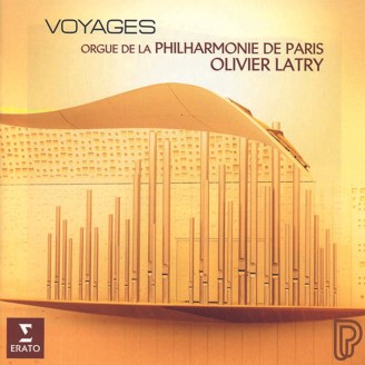 Olivier Latry - Voyages, transcriptions pour orgue à la Philharmonie de Paris