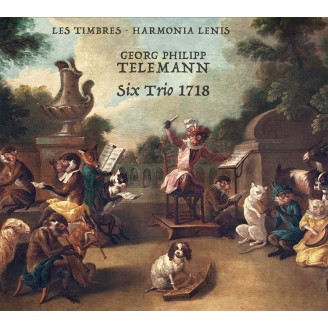 TELEMANN - Les Timbres & Harmonia Lenis - Six trios 1718