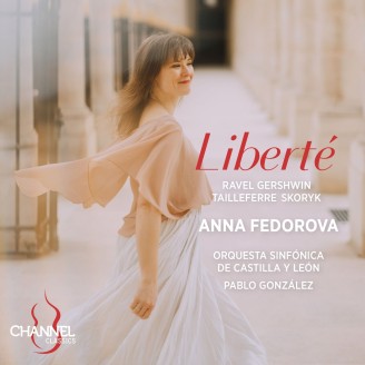 RAVEL - Anna Fedorova & Pablo Gonzalez - Liberté ( Concerto en sol + Tailleferre, Skoryk, etc.)