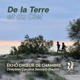 Êkhô Chœur de chambre - De la Terre et du Ciel