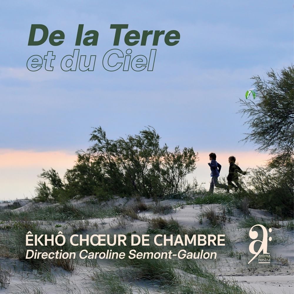 Êkhô Chœur de chambre - De la Terre et du Ciel