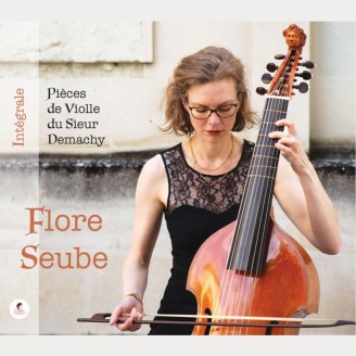 DEMACHY - Flore Seube - Pièces de violle (enregistrement intégral en première mondiale)