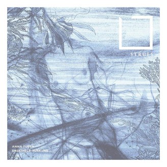 Anna Fusek & Ensemble Alraume - Strues