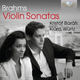 BRAHSM - Kristof Barati & Klara Würtz - Violin Sonatas