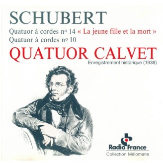 SCHUBERT - Quatuor Calvet - Quatuors à cordes n°14 en ré mineur D. 810  &  n° 10 en mi bémol majeur D. 87