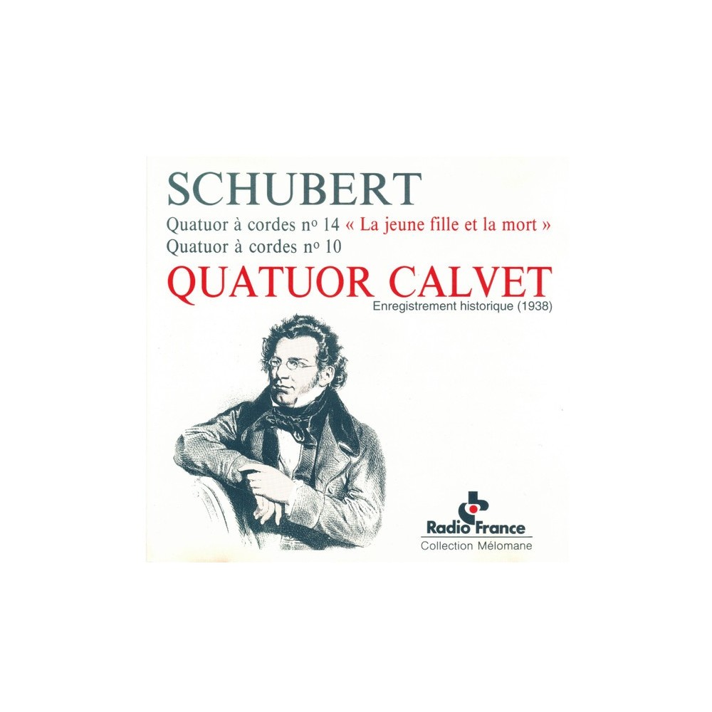 SCHUBERT - Quatuor Calvet - Quatuors à cordes n°14 en ré mineur D. 810  &  n° 10 en mi bémol majeur D. 87