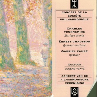 FAURE - Quatuor Eugène Ysaÿe - Quatuor à cordes en mi mineur op.121