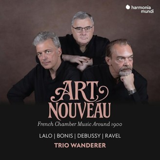 Trio Wanderer - Art Nouveau, french chamber music around 1900