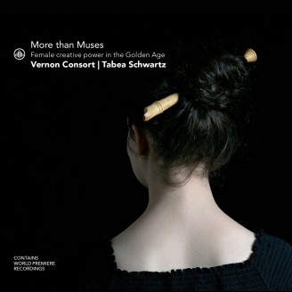 Vernon Consort - More than Muses, female creative power in the Golden Age