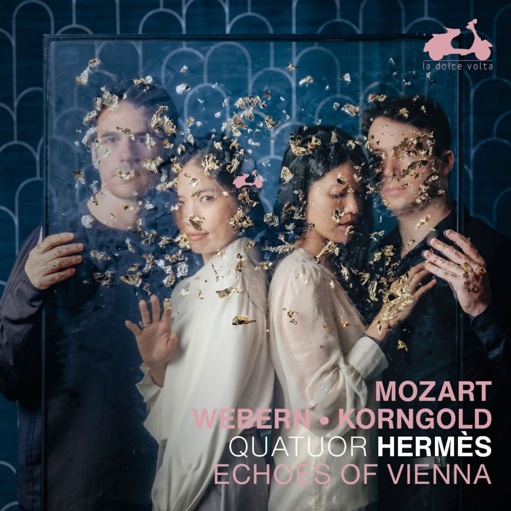 Quatuor Hermès - Echoes of Vienna (Mozart, Webern, Korngold)