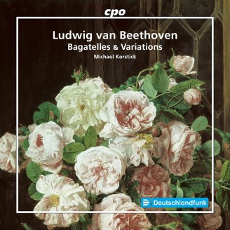 BEETHOVEN - Michael Korstick - Bagatelles & Variations