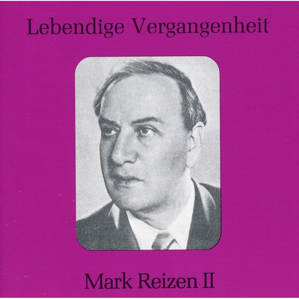 Mark Reizen II (Dargomijsky, Gounod, Rossini, Verdi, Wagner, Mussorgsky)