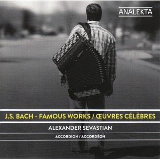 BACH - Alexander Sevastian - Famous Works à l'accordéon