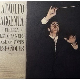 Ataulfo Argenta dirige a Los Grandes compositores espanoles