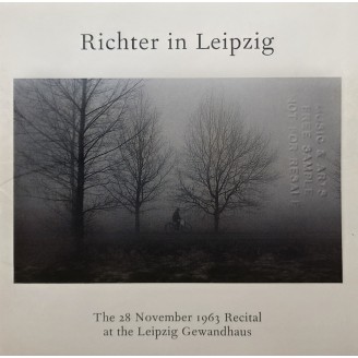 Richter in Leipzig - The 28 November 1963 Recital at the Leipzig Gewandhaus