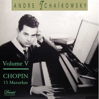 CHOPIN - André Tchaïkowsky - Quinze mazurkas (André Tchaikovsky Vol.5)