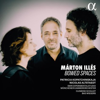 ILLES - Patricia Kopatchinskaja & Nicolas Altstaedt - Bowed Spaces