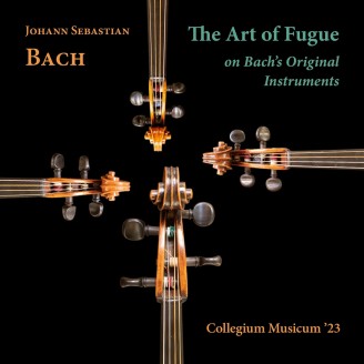 BACH - Collegium Musicum '23 - L'Art de la fugue sur les instruments originaux de Bach