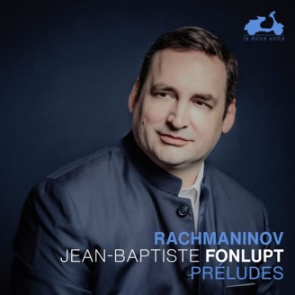 RACHMANINOV - Jean-Baptiste Fonlupt - 24 Préludes